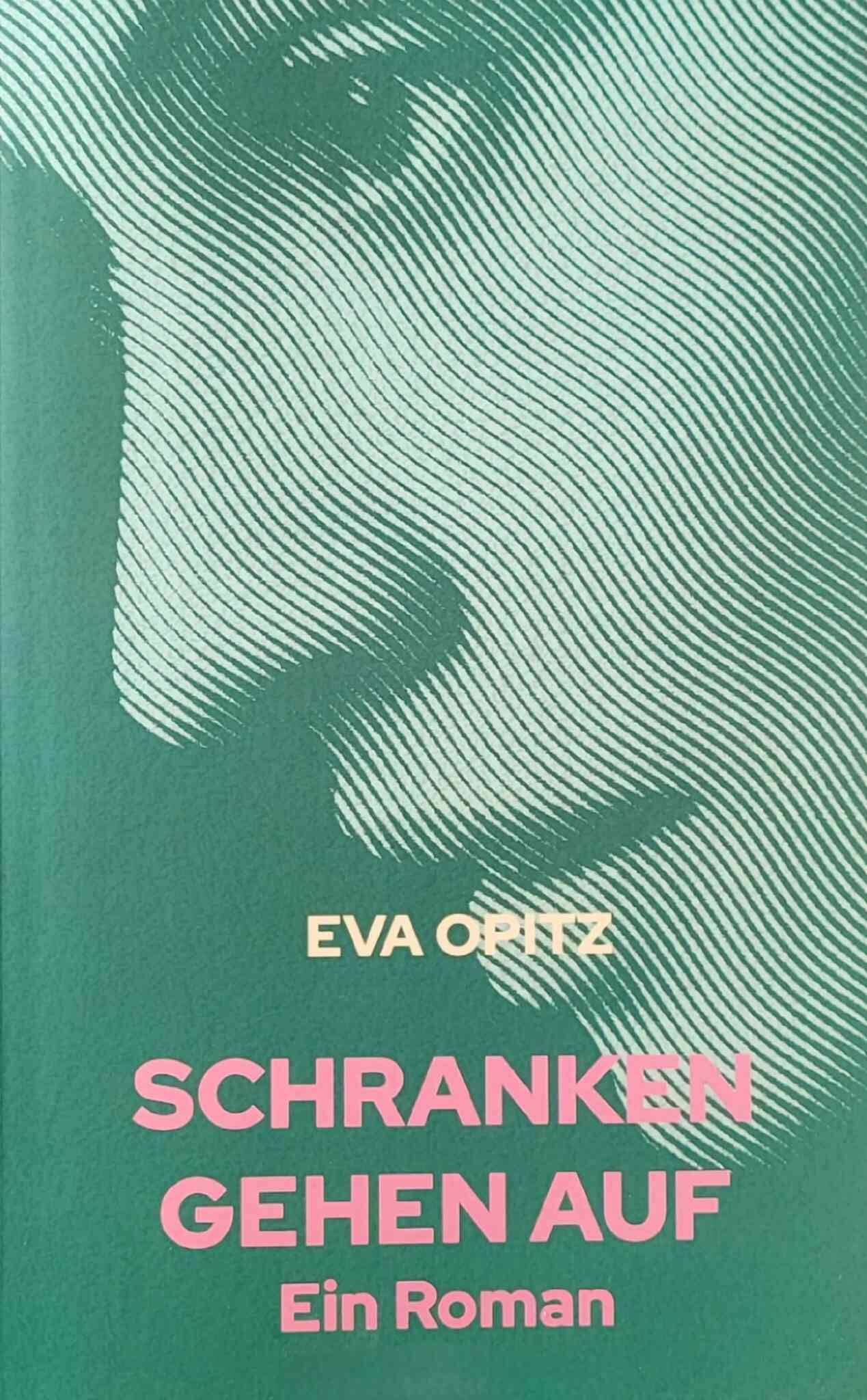 Schranken gehen auf - Eva Opitz (Roman)