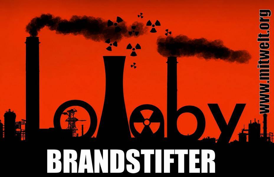 Von Brandstiftern, Öl-, Gas-, Kohle und Biedermännern