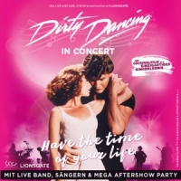 Dirty Dancing in Concert // Tour 2024