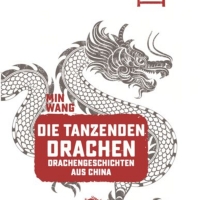 Die tanzenden Drachen - Drachengeschichten aus China